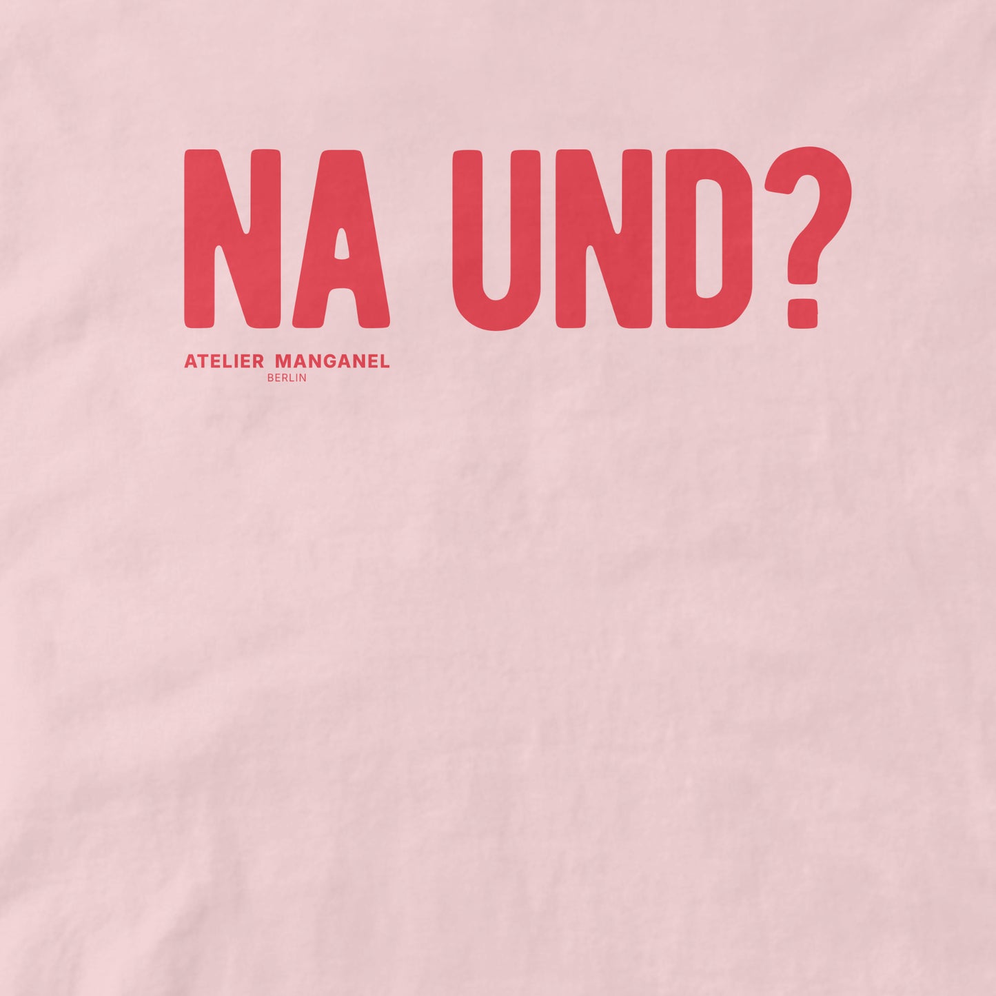 Na und? - Organic Cotton