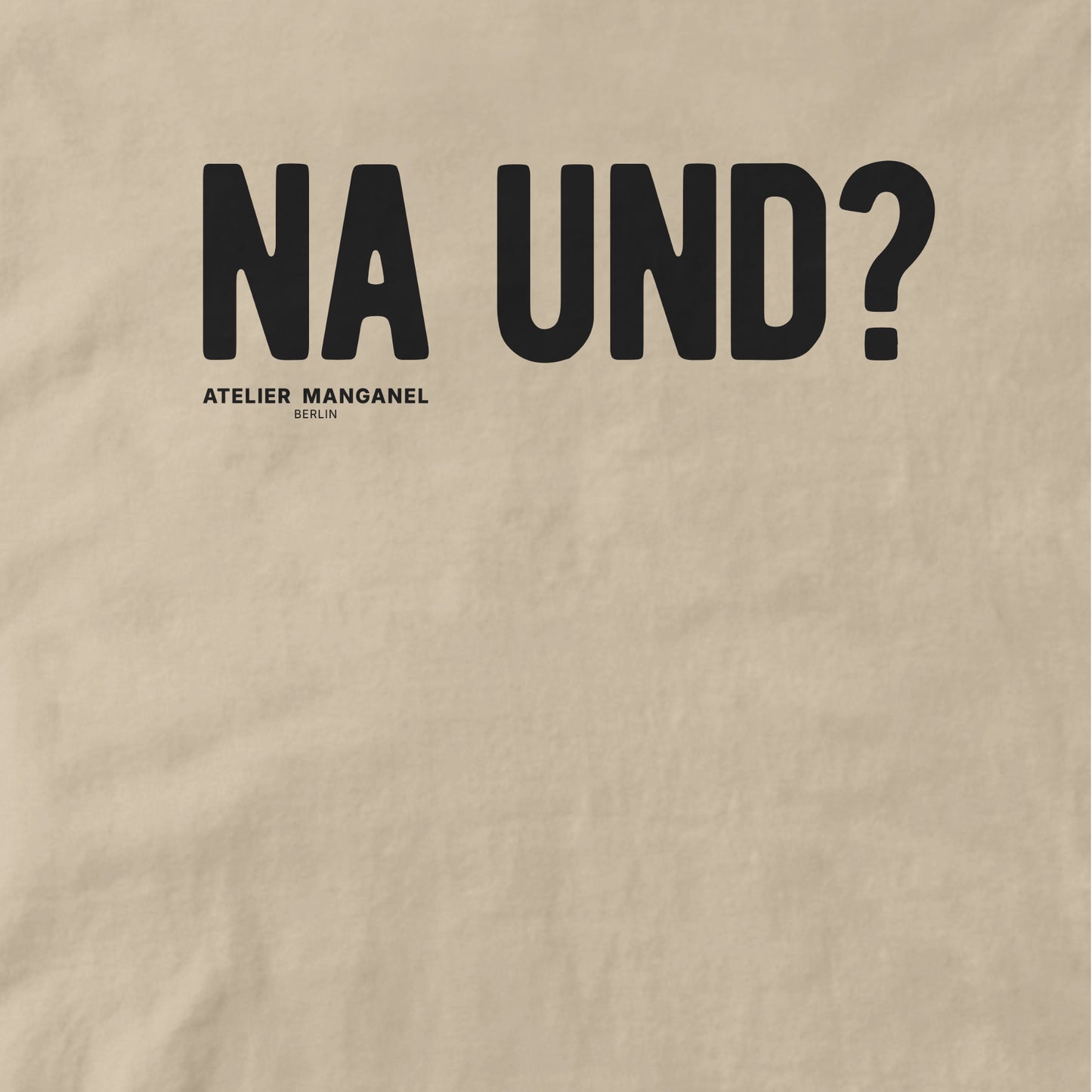 Na und? - Organic Cotton