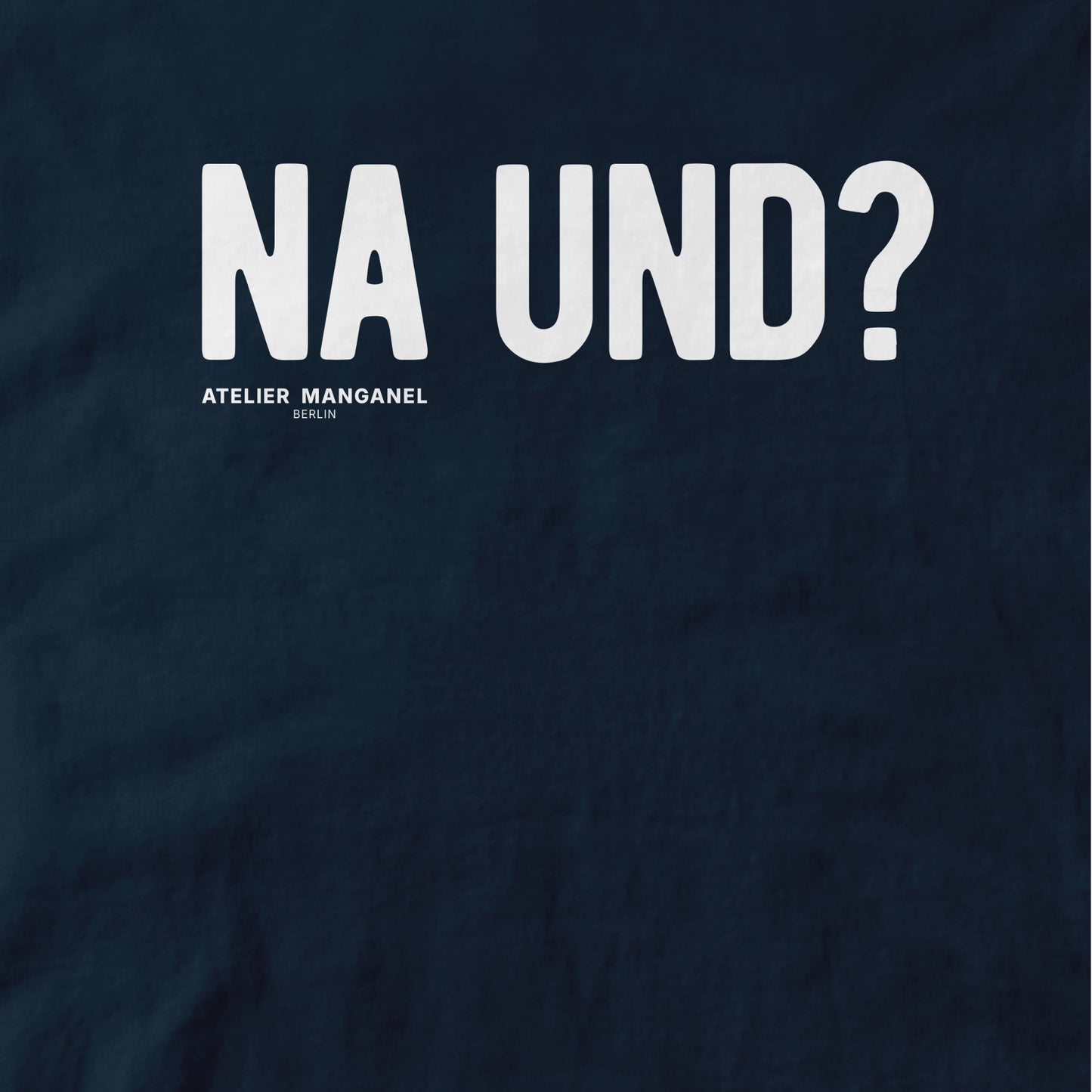 Na und? - Organic Cotton