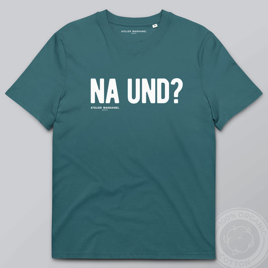 Na und? - Organic Cotton