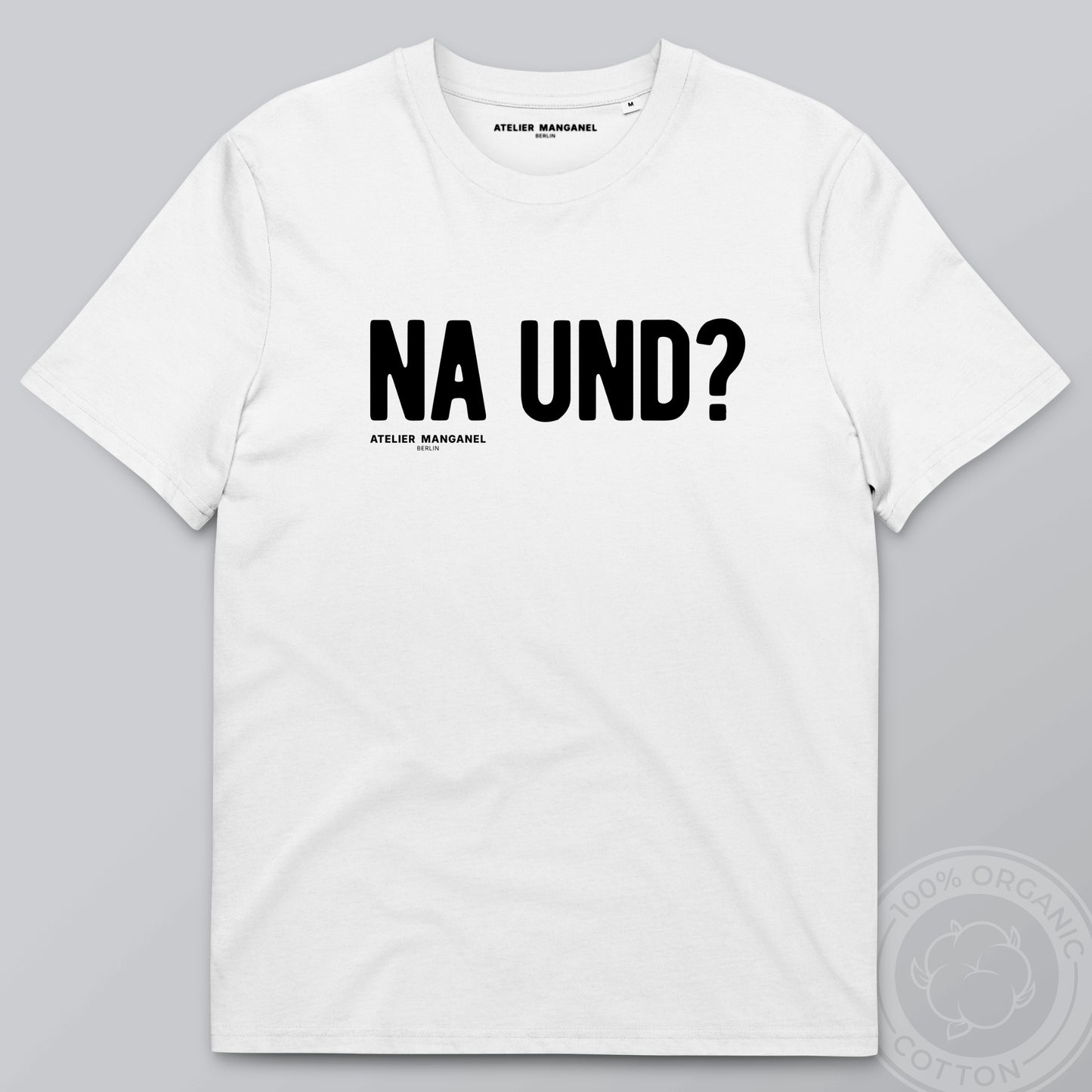 Na und? - Organic Cotton