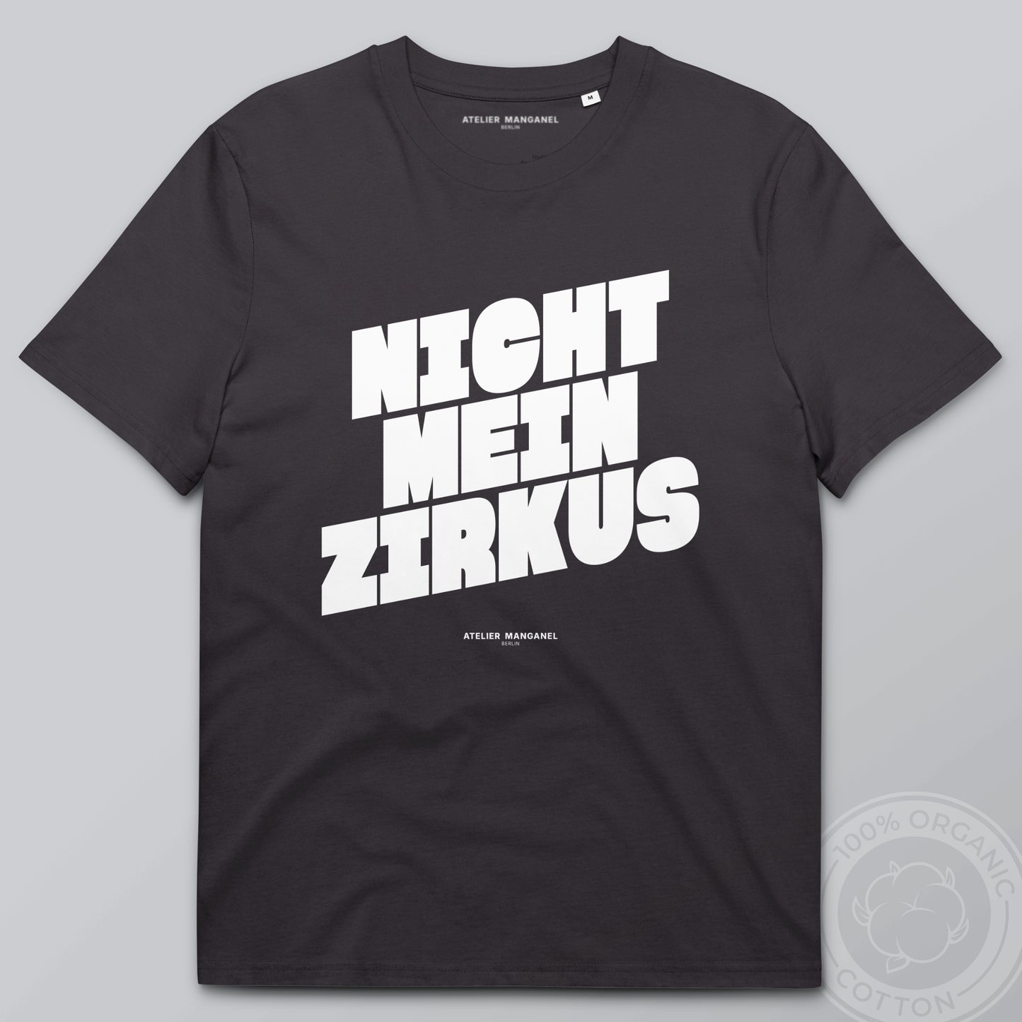 Nicht mein Zirkus - Organic Cotton