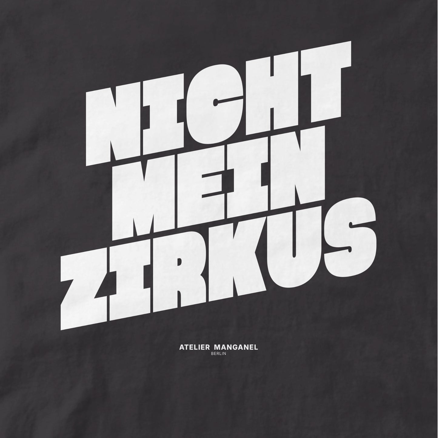 Nicht mein Zirkus - Organic Cotton