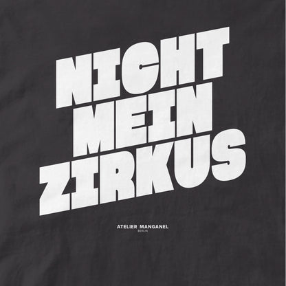 Nicht mein Zirkus - Organic Cotton