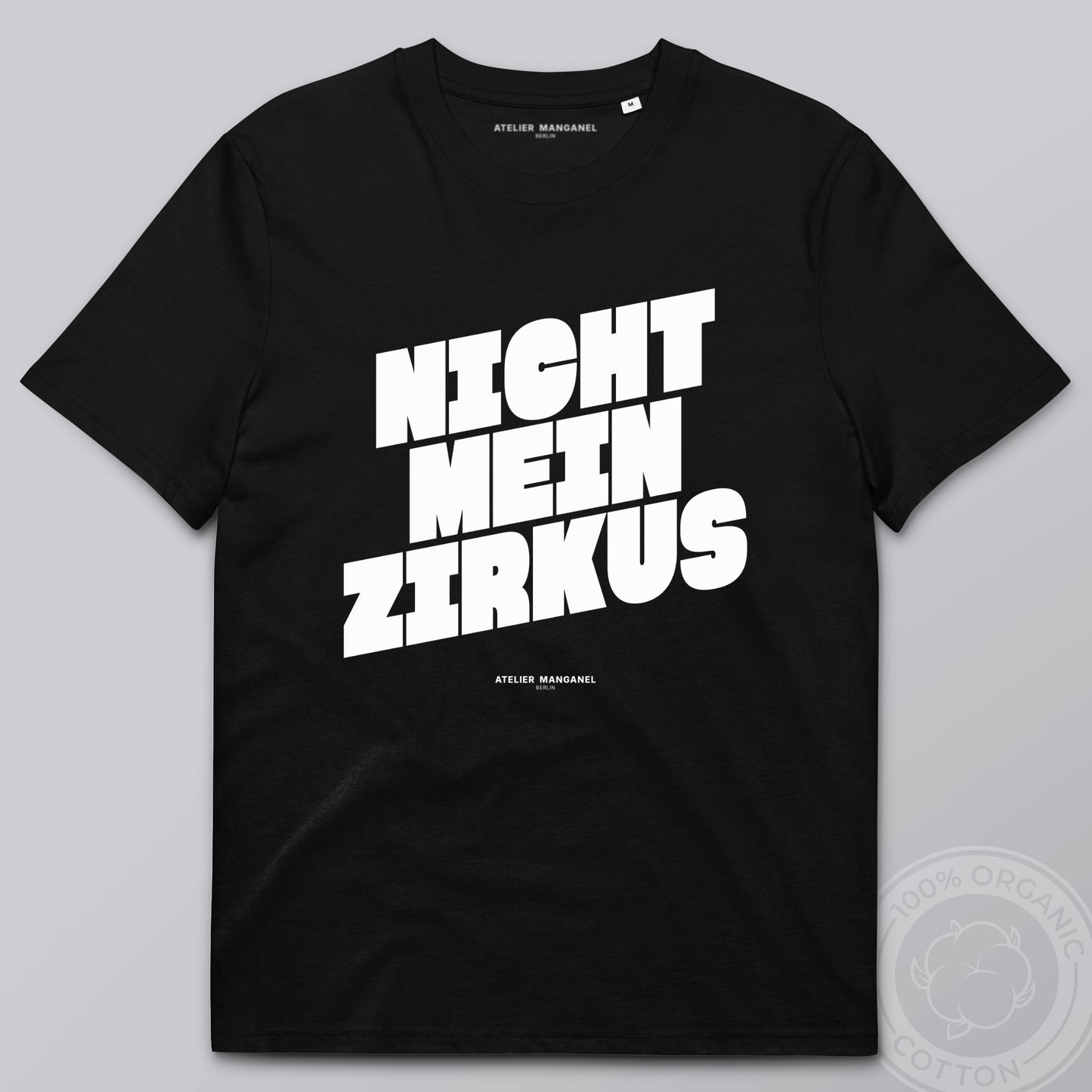 Nicht mein Zirkus - Organic Cotton