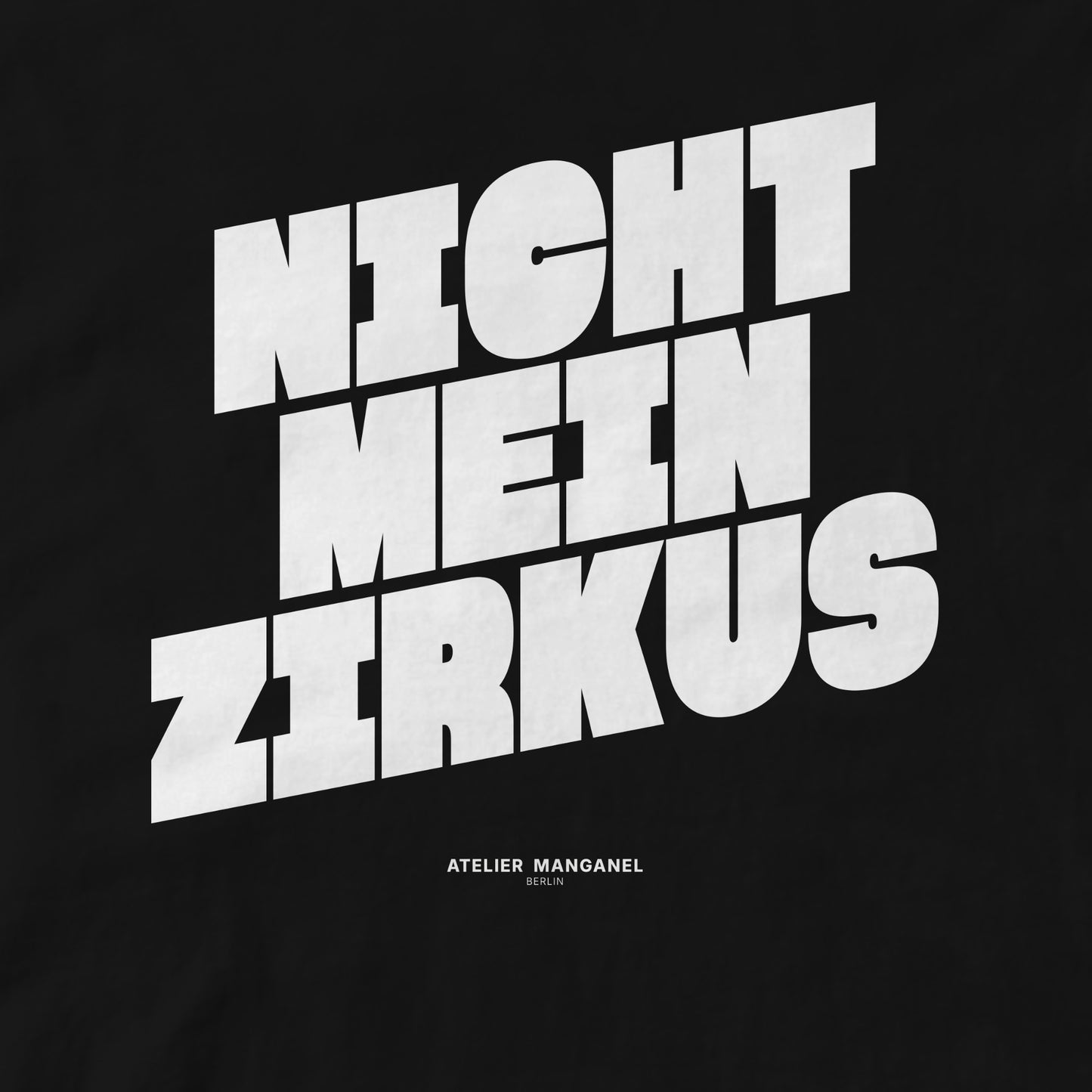 Nicht mein Zirkus - Organic Cotton