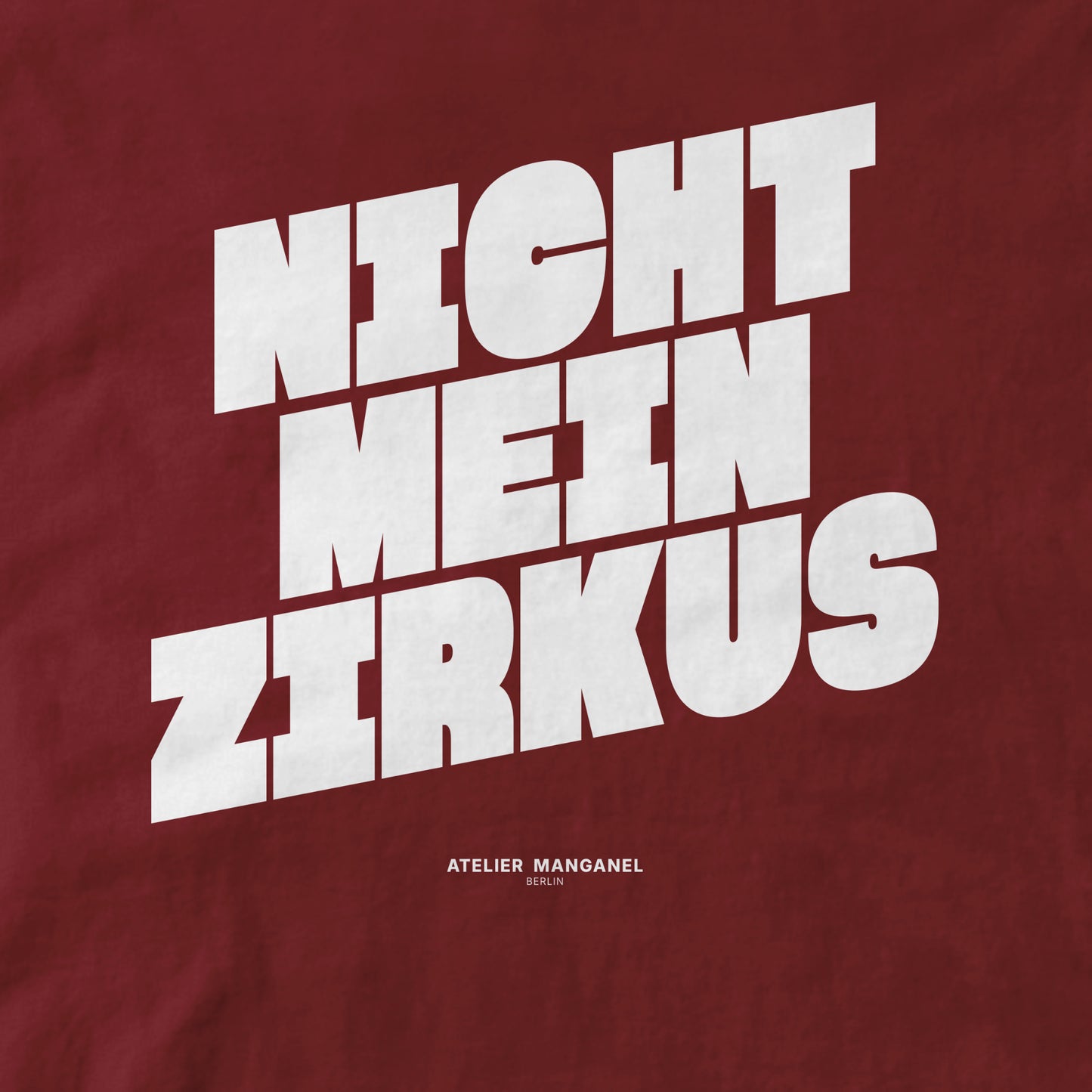 Nicht mein Zirkus - Organic Cotton