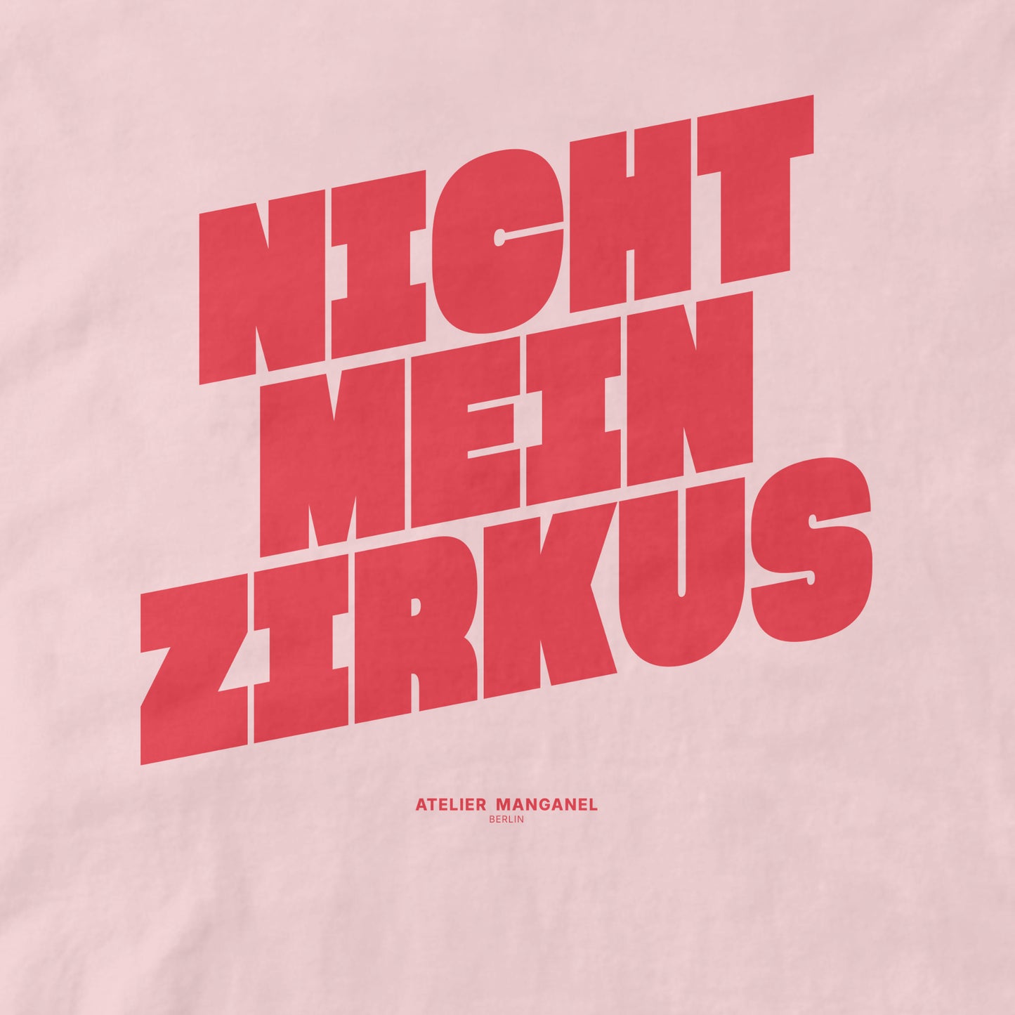 Nicht mein Zirkus - Organic Cotton