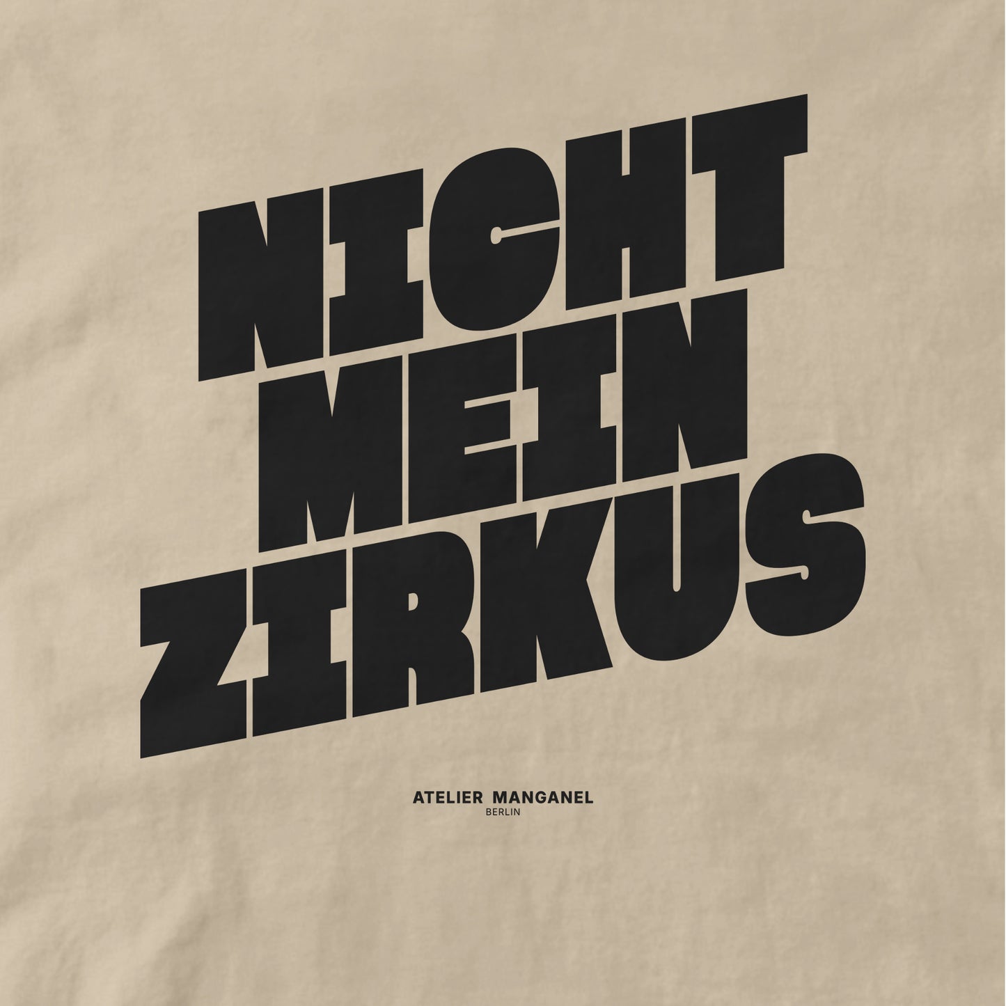 Nicht mein Zirkus - Organic Cotton