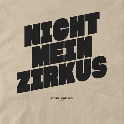 Nicht mein Zirkus - Organic Cotton