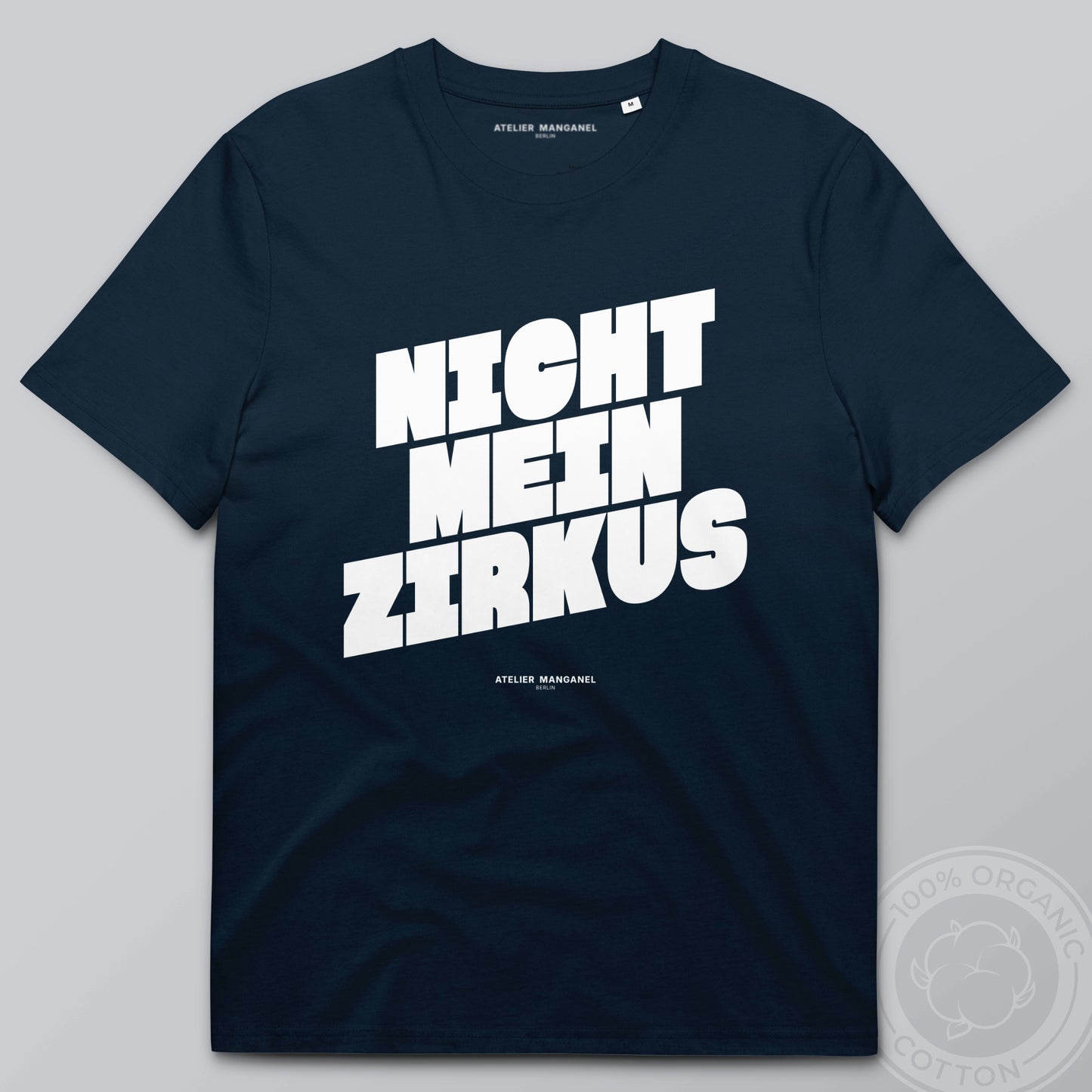 Nicht mein Zirkus - Organic Cotton