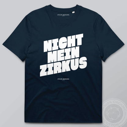 Nicht mein Zirkus - Organic Cotton