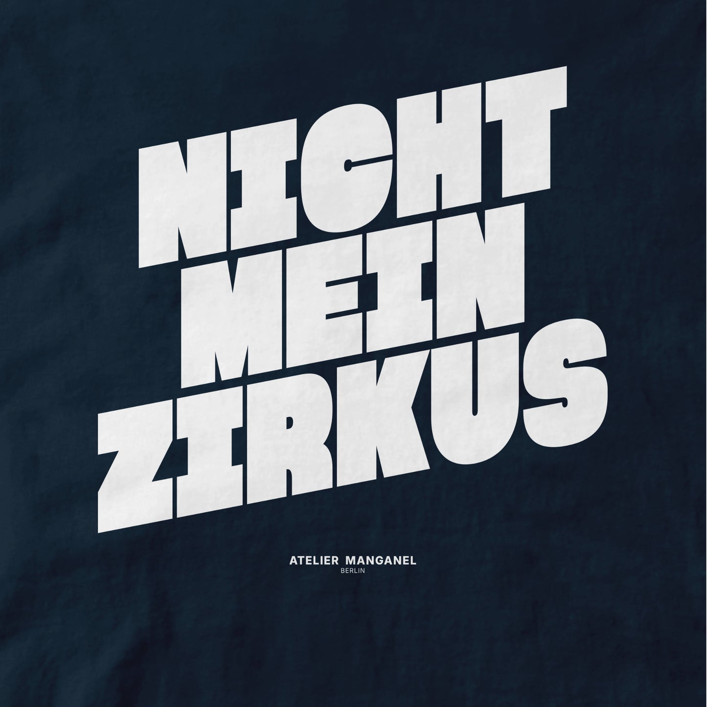 Nicht mein Zirkus - Organic Cotton