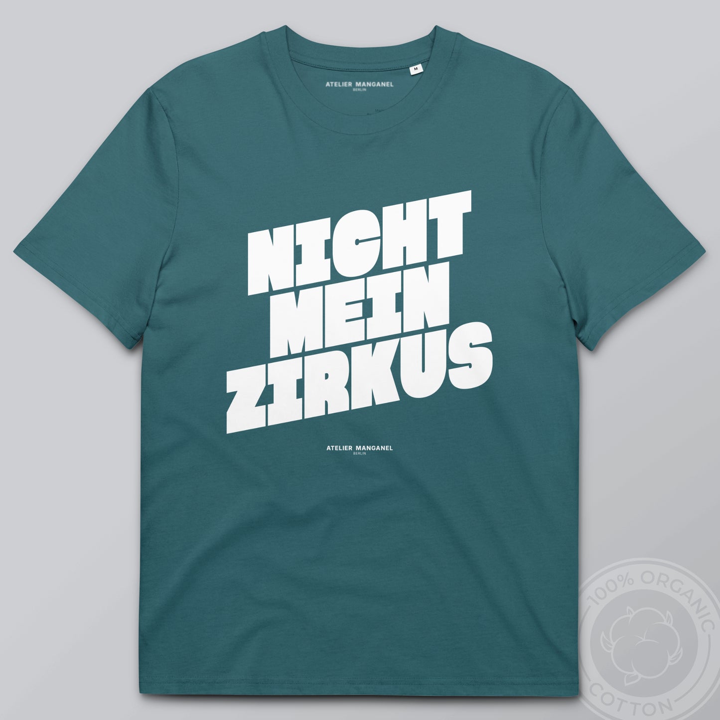 Nicht mein Zirkus - Organic Cotton