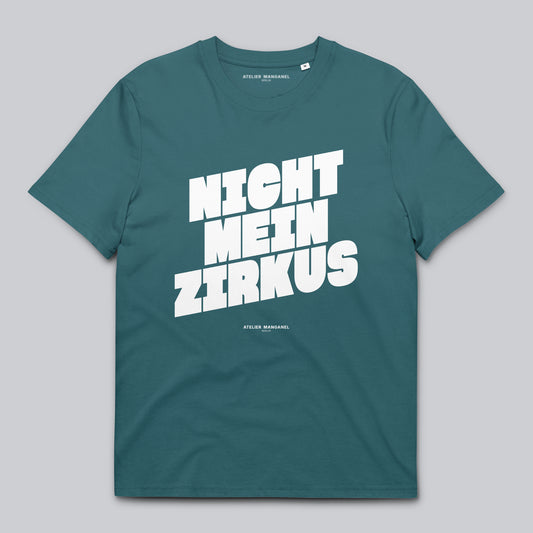 Nicht mein Zirkus - Organic Cotton