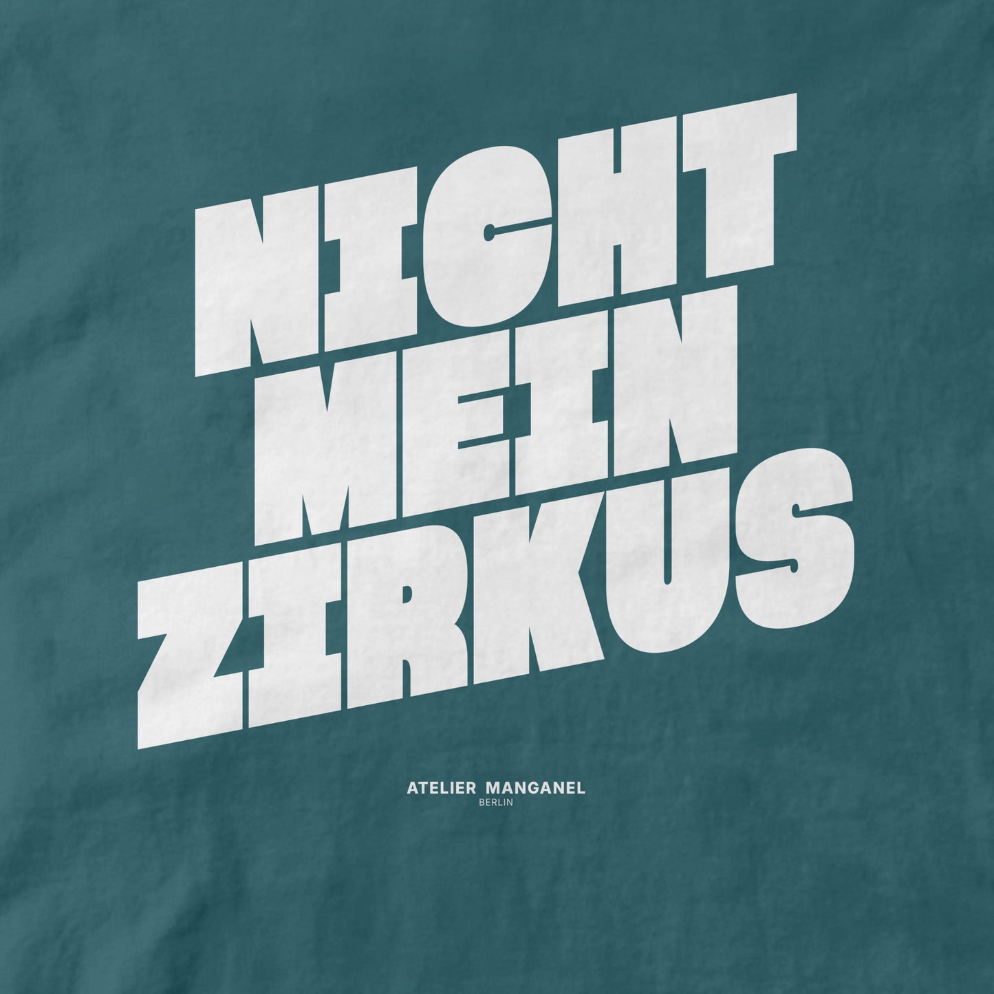 Nicht mein Zirkus - Organic Cotton
