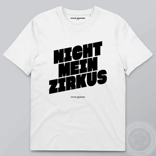 Nicht mein Zirkus - Organic Cotton
