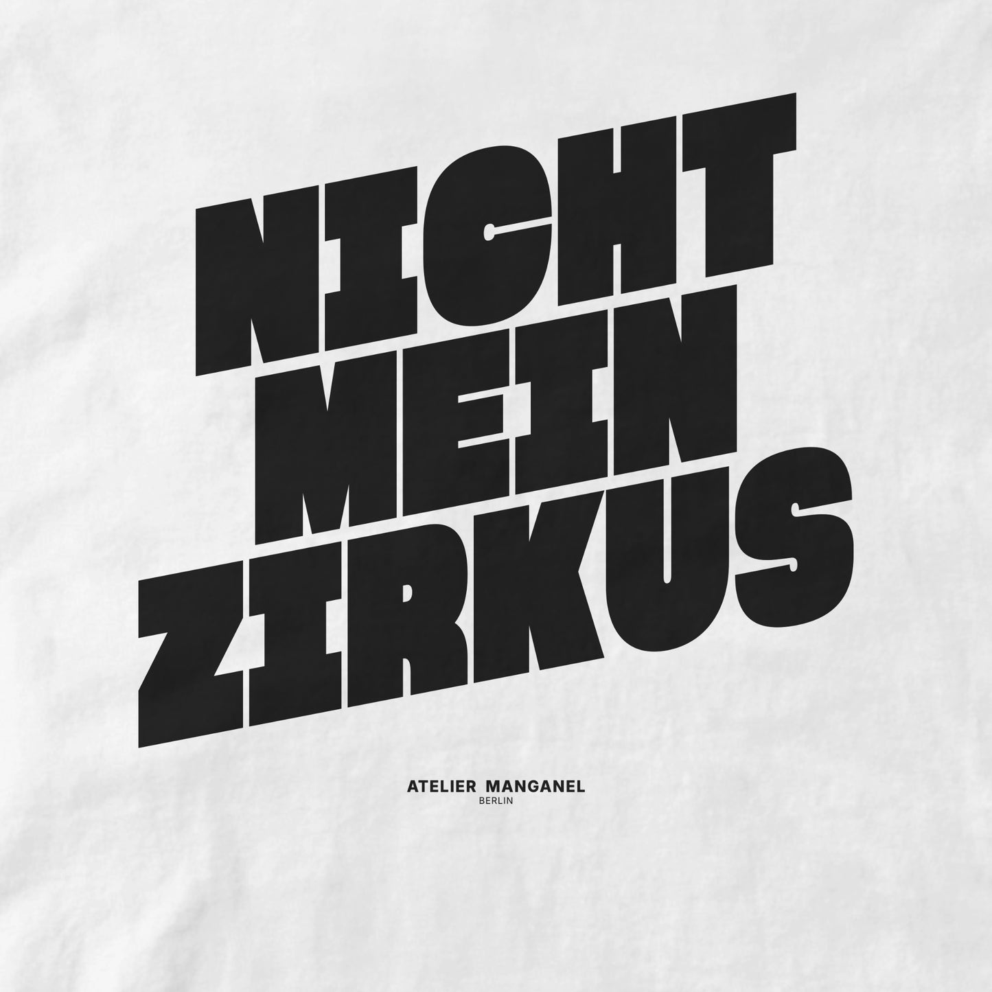 Nicht mein Zirkus - Organic Cotton