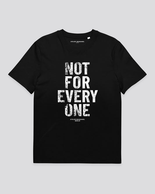 Not for Everyone - Organic Cotton