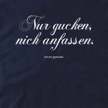 Nur gucken, nich anfassen.