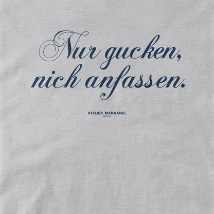 Nur gucken, nich anfassen.