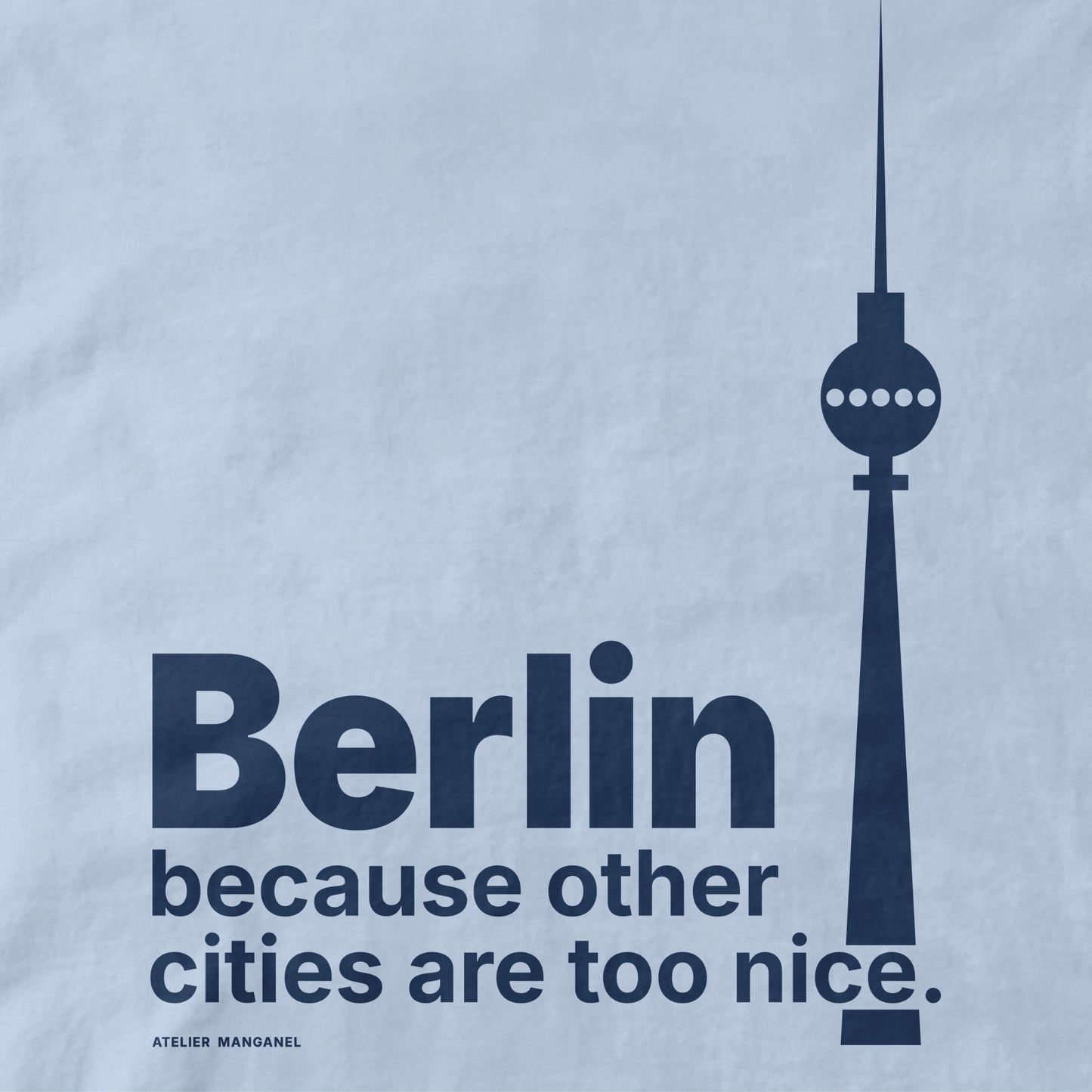Berlin - Because Other Cities Are Too Nice