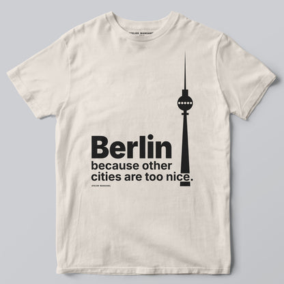 Berlin - Because Other Cities Are Too Nice