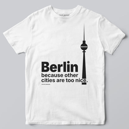 Berlin - Because Other Cities Are Too Nice
