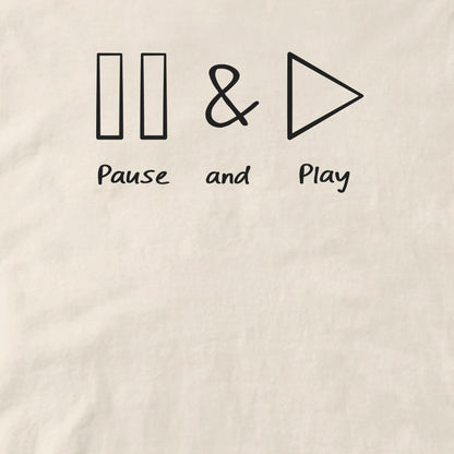 Pause and Play