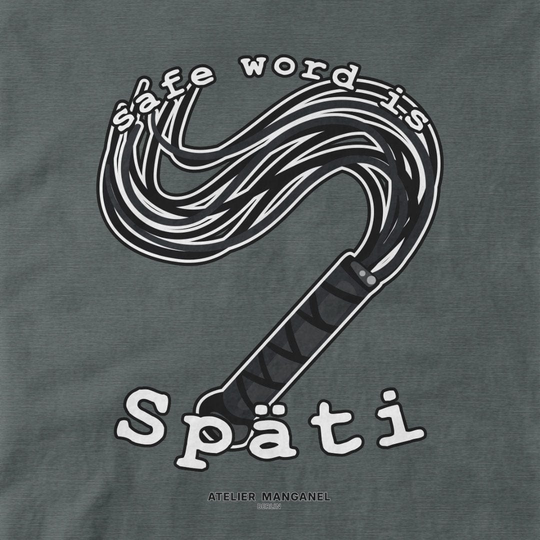 Atelier Manganel T-shirt Safe Word is Späti