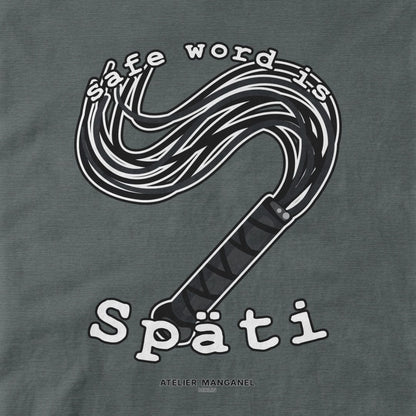 Atelier Manganel T-shirt Safe Word is Späti