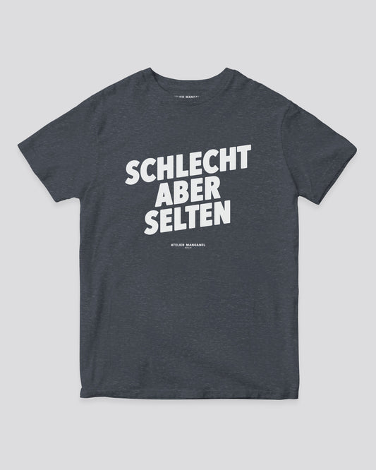 Schlecht Aber Selten