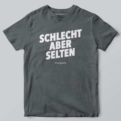 Schlecht Aber Selten