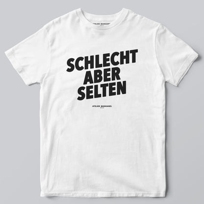 Schlecht Aber Selten