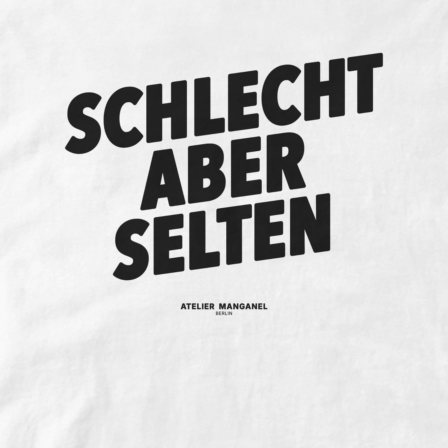 Schlecht Aber Selten