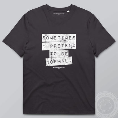 Sometimes I Pretend - Organic Cotton