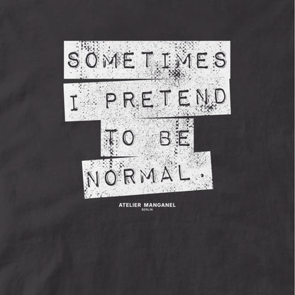 Sometimes I Pretend - Organic Cotton