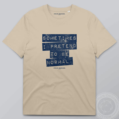 Sometimes I Pretend - Organic Cotton