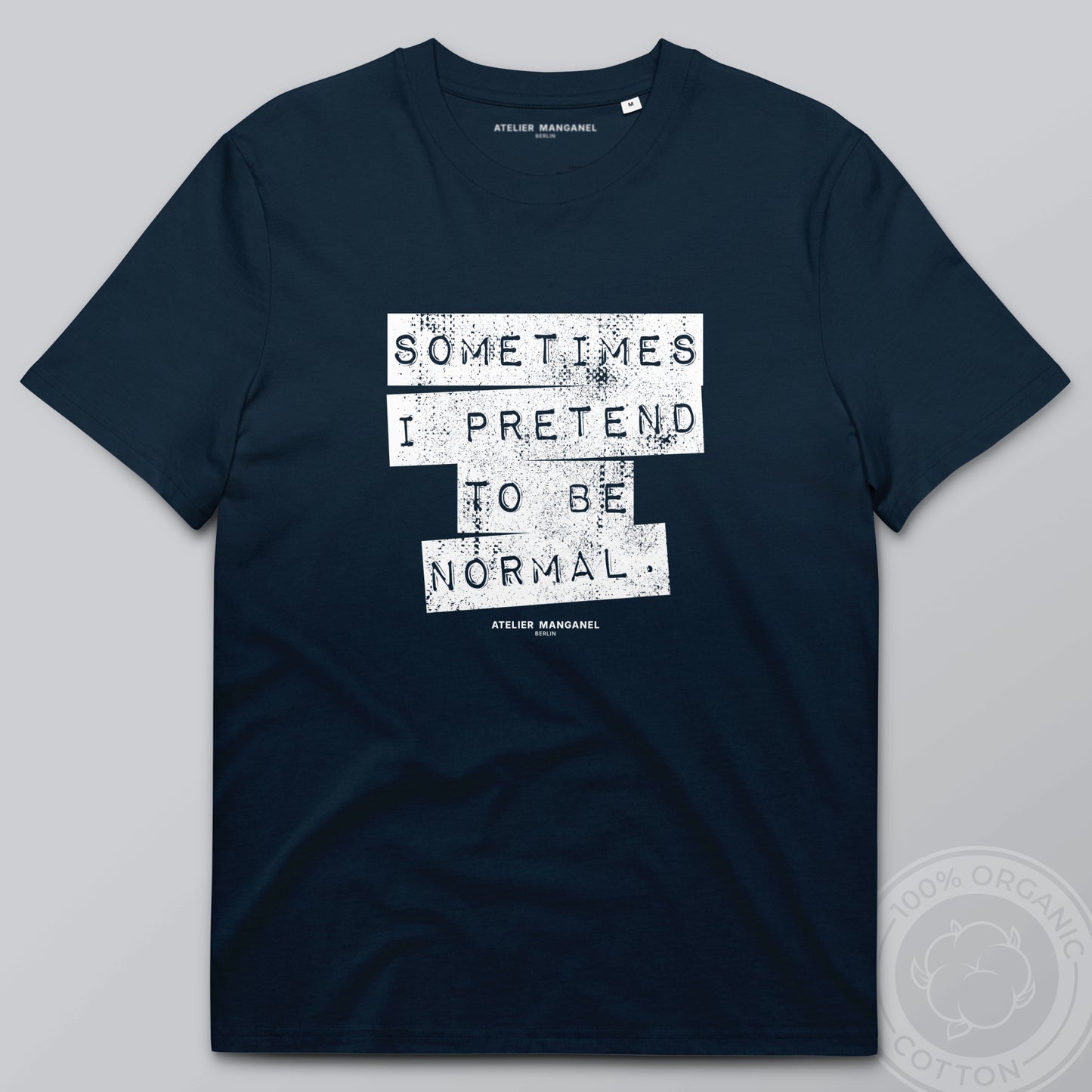 Sometimes I Pretend - Organic Cotton