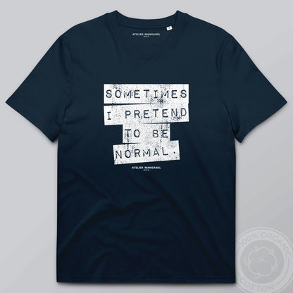 Sometimes I Pretend - Organic Cotton