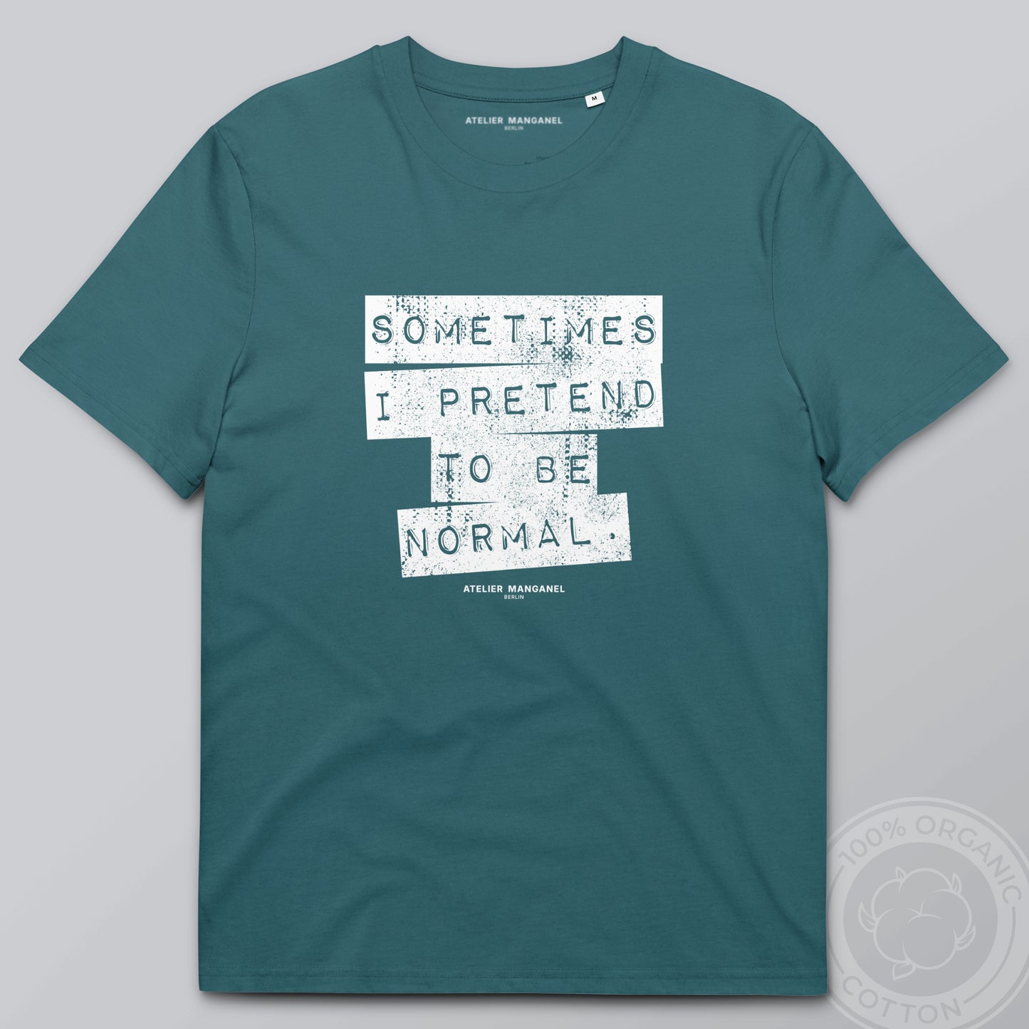 Sometimes I Pretend - Organic Cotton