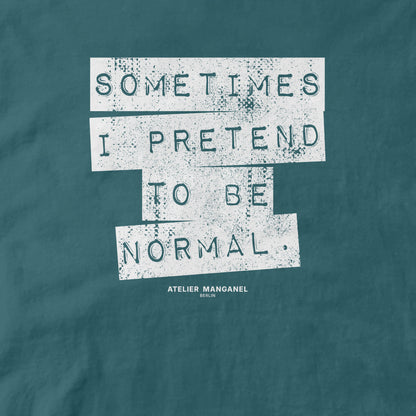 Sometimes I Pretend - Organic Cotton