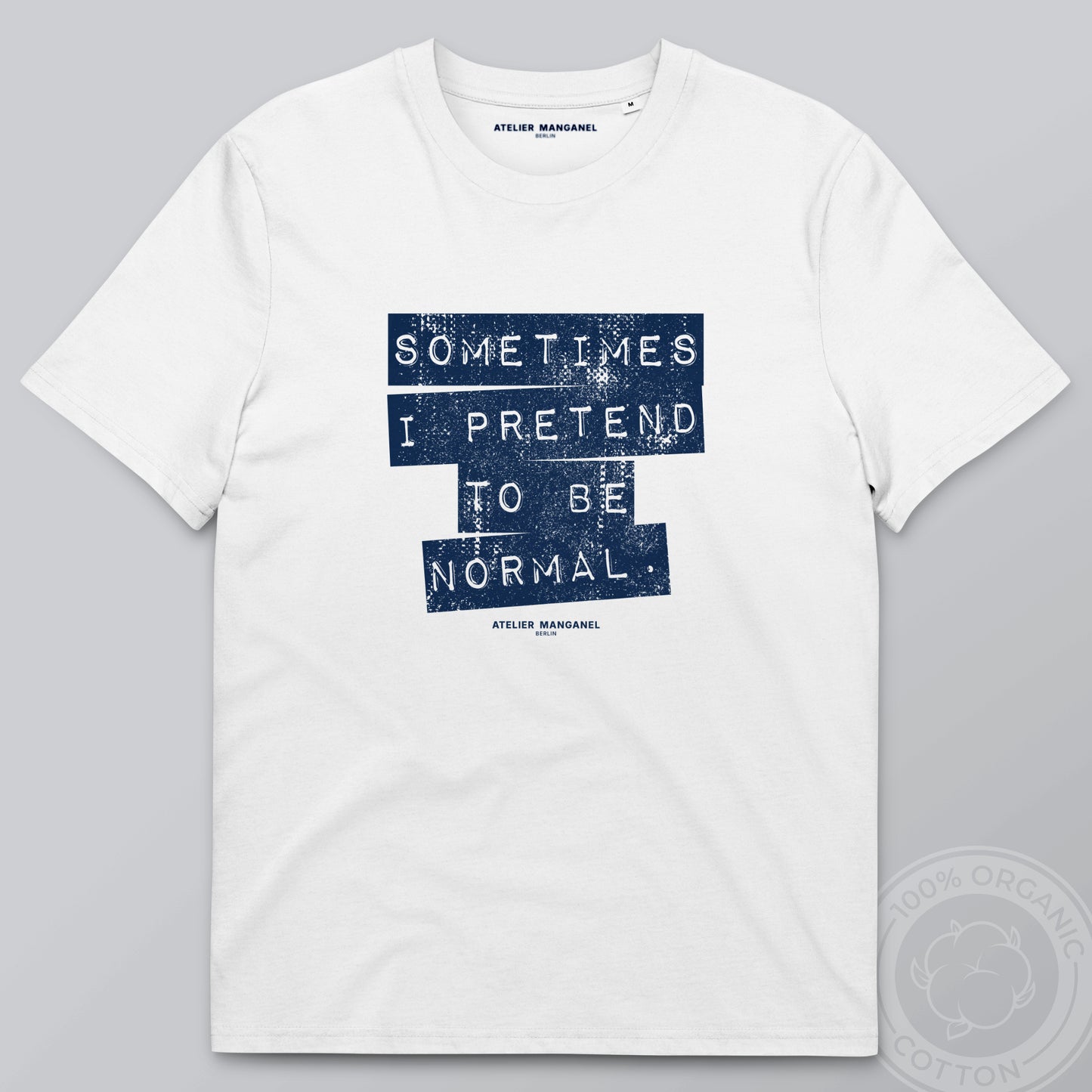 Sometimes I Pretend - Organic Cotton
