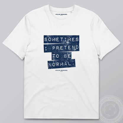 Sometimes I Pretend - Organic Cotton