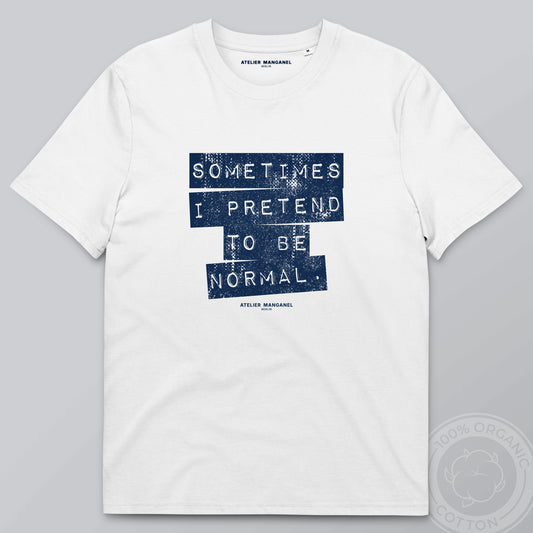 Sometimes I Pretend - Organic Cotton