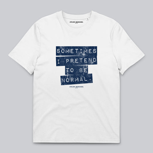 Sometimes I Pretend - Organic Cotton