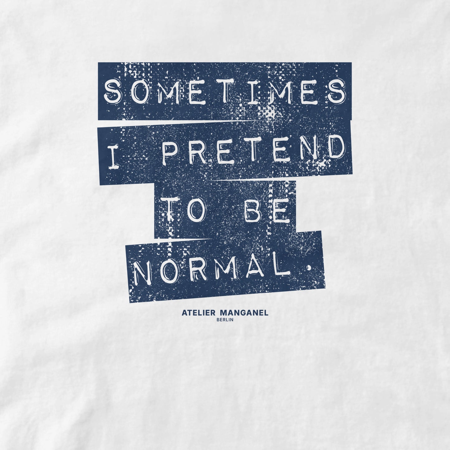 Sometimes I Pretend - Organic Cotton