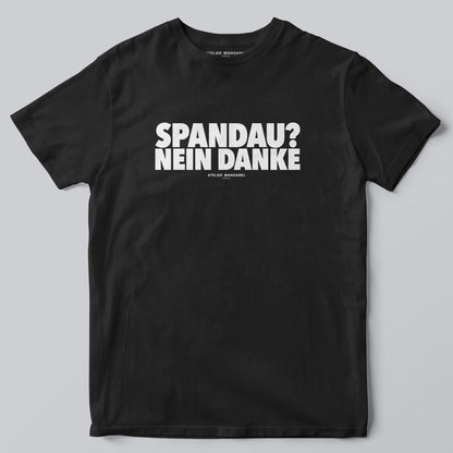 Spandau? Nein Danke.