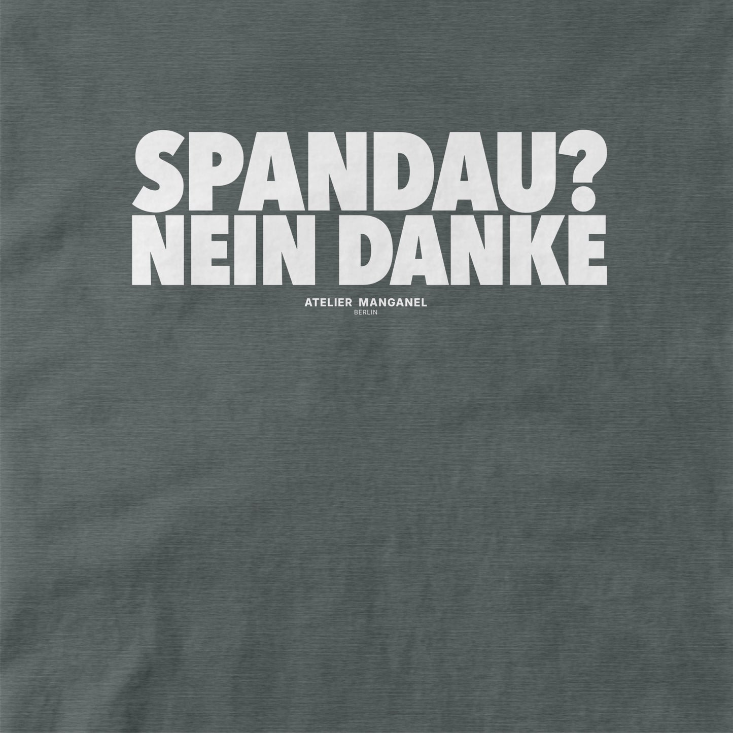 Spandau? Nein Danke.