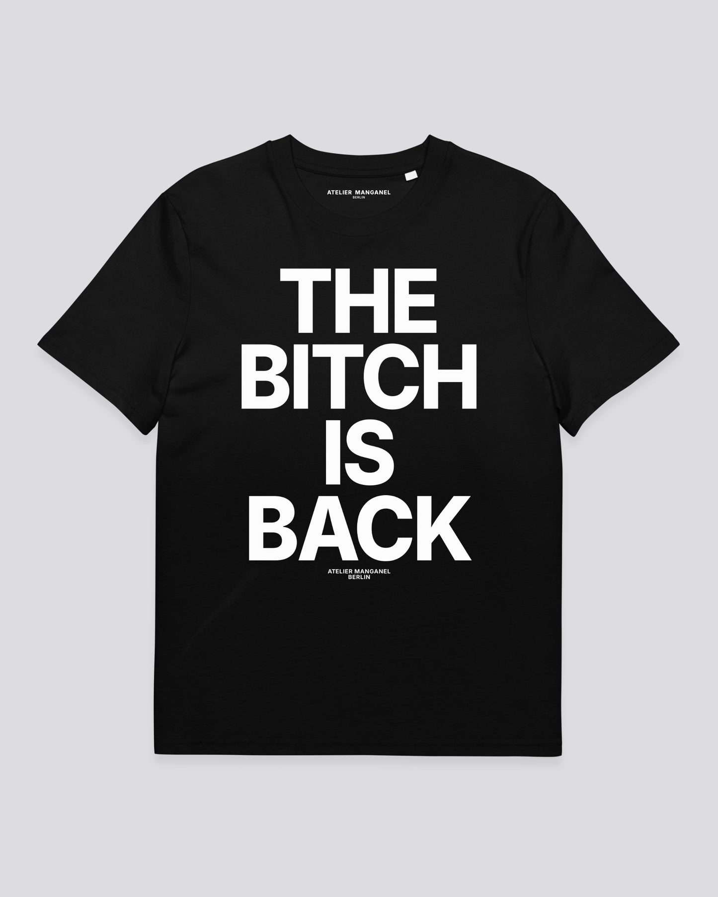 The B*tch is Back - Organic Cotton